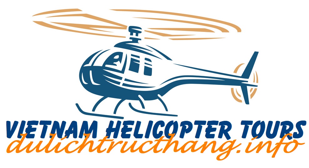 VIETNAM HELICOPTER TOUR - Tour du lịch Trực thăng Việt Nam